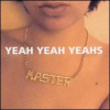 Yeah Yeah Yeahs