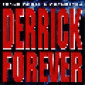 Derrick Forever