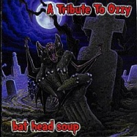 Bat Head Soup - A Tribute To Ozzy