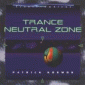 Trance Neutral Zone